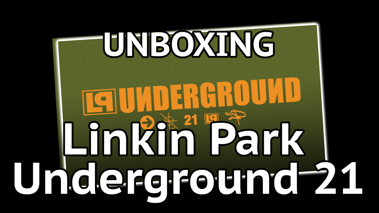 Unboxing Linkin Park Underground 21