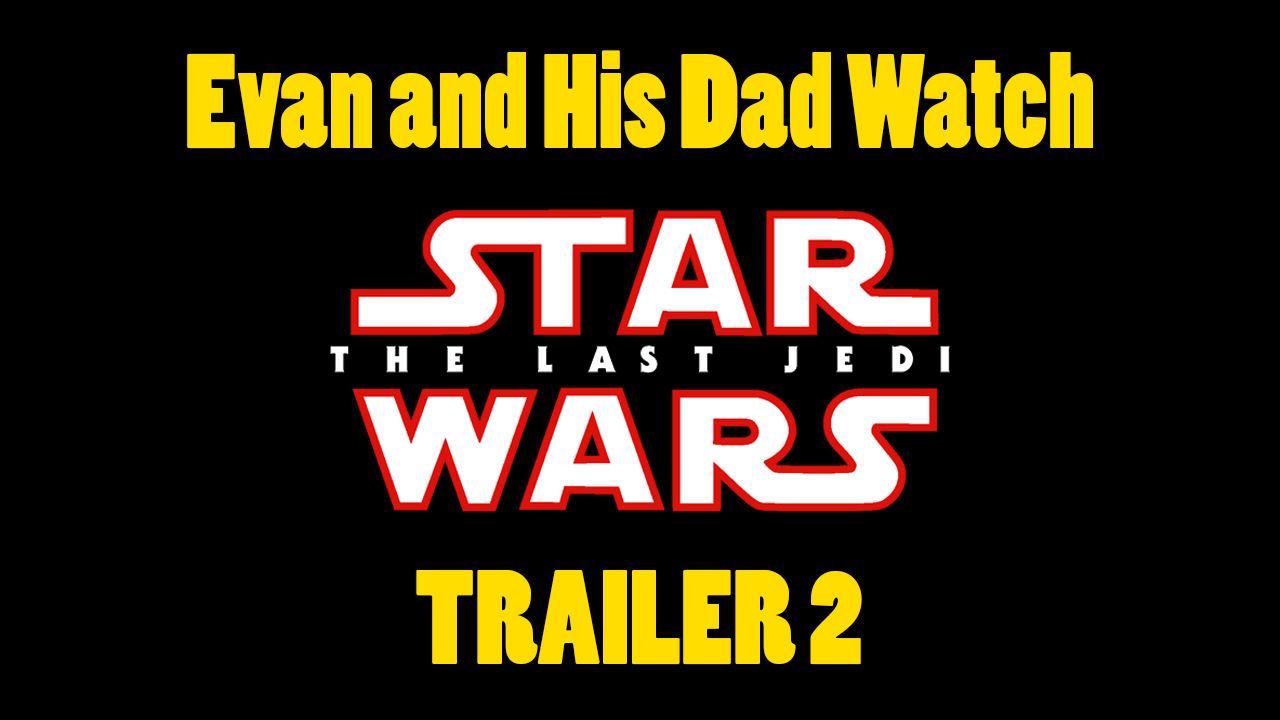 Last Jedi trailer 2 Reaction