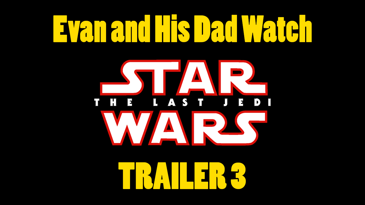 Last Jedi Trailer 3 Reaction